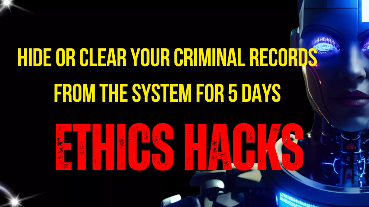 Hide or Erase Your criminal Records for 5 Days